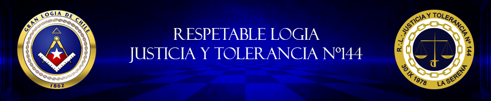 Gran Logia de Chile · Respetable Logia Justicia y Tolerancia N° 144